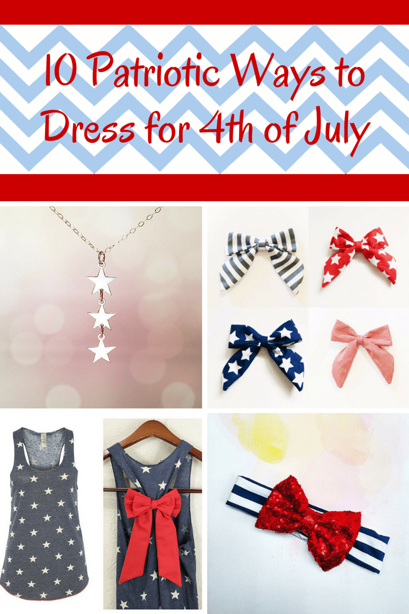 10 Patriotic Ways to Dress for 4th of July