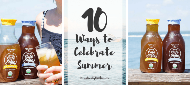 10 Ways to Celebrate Summer with a tall glass of freshly brewed Milo's Cafe Style Teas!