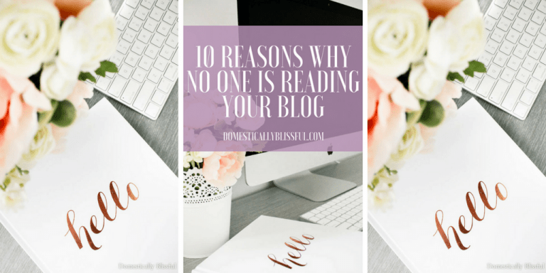 10 reasons why no one is reading your blog & how you can easily fix these problems & gain real readers that keep coming back to read more.