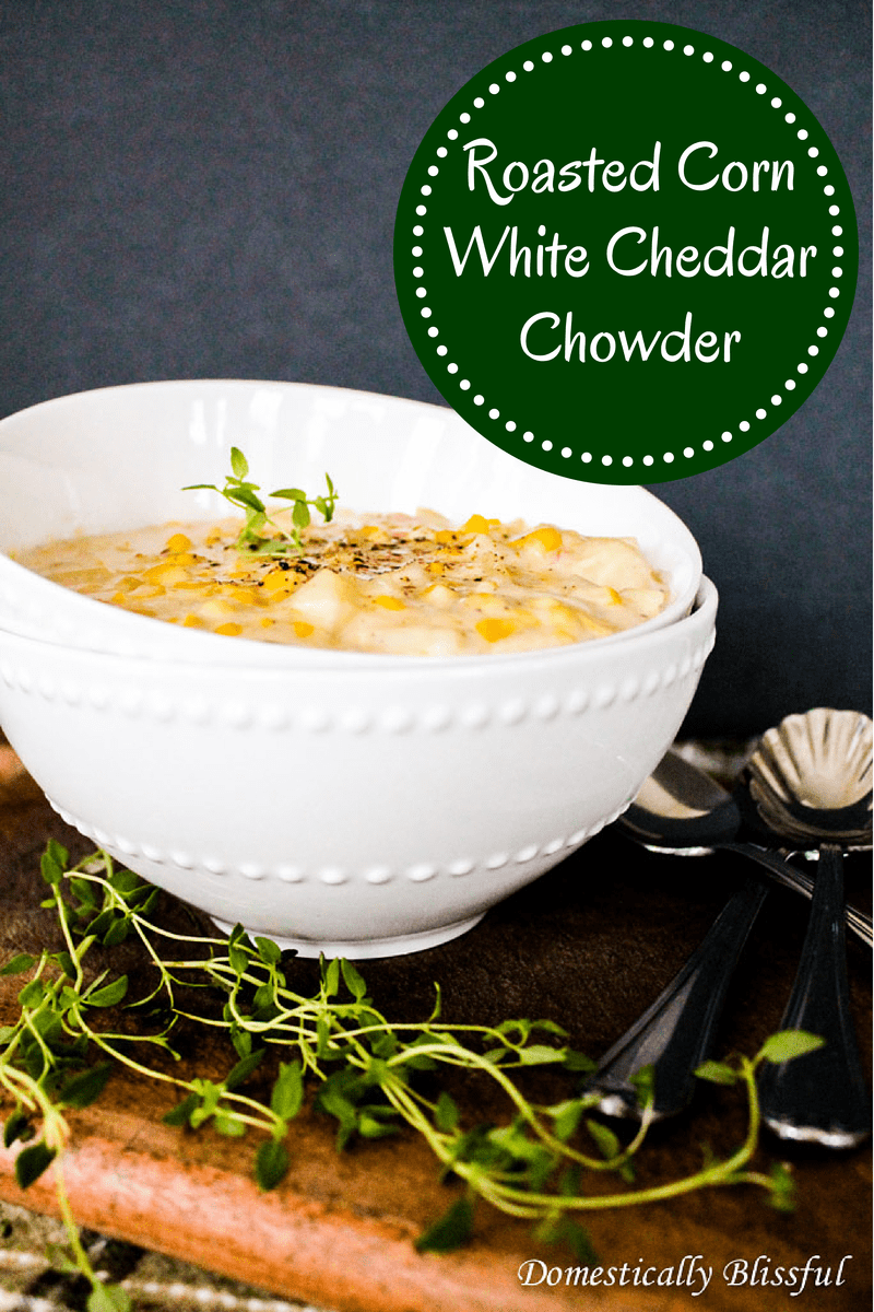 Roasted Corn White Cheddar Chowder